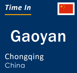 Current local time in Gaoyan, Chongqing, China