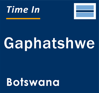 Current local time in Gaphatshwe, Botswana