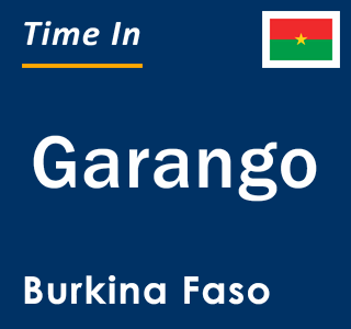 Current time in Garango, Burkina Faso