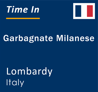 Current local time in Garbagnate Milanese, Lombardy, Italy
