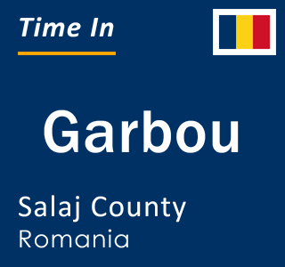 Current local time in Garbou, Salaj County, Romania