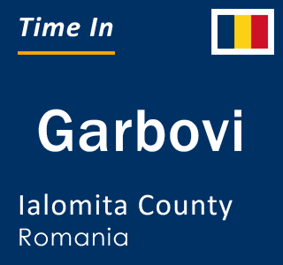 Current local time in Garbovi, Ialomita County, Romania
