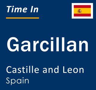 Current local time in Garcillan, Castille and Leon, Spain