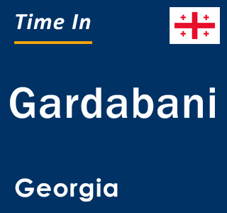 Current local time in Gardabani, Georgia