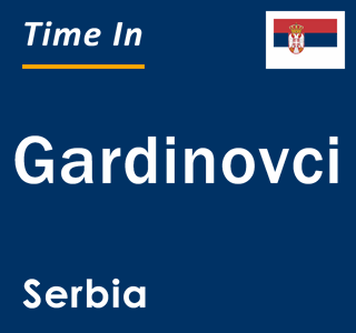 Current local time in Gardinovci, Serbia