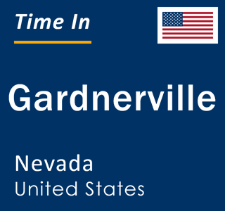 Current local time in Gardnerville, Nevada, United States
