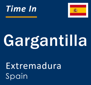 Current local time in Gargantilla, Extremadura, Spain