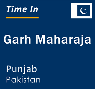 Current local time in Garh Maharaja, Punjab, Pakistan