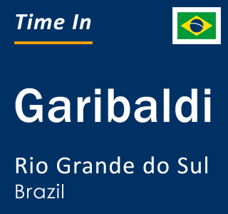 Current local time in Garibaldi, Rio Grande do Sul, Brazil