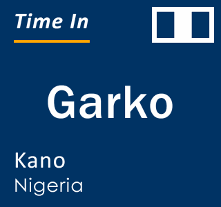 Current local time in Garko, Kano, Nigeria
