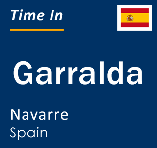 Current local time in Garralda, Navarre, Spain