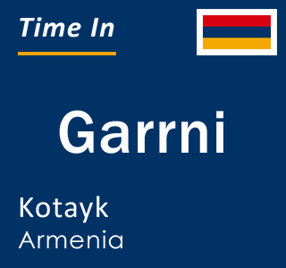 Current time in Garrni, Kotayk, Armenia