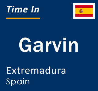 Current local time in Garvin, Extremadura, Spain