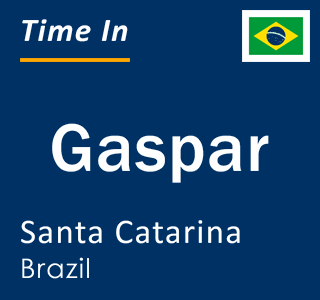 Current local time in Gaspar, Santa Catarina, Brazil
