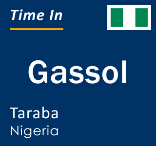 Current local time in Gassol, Taraba, Nigeria