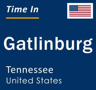 Current local time in Gatlinburg, Tennessee, United States