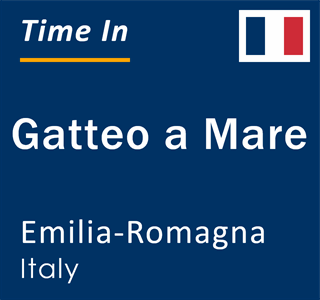 Current local time in Gatteo a Mare, Emilia-Romagna, Italy