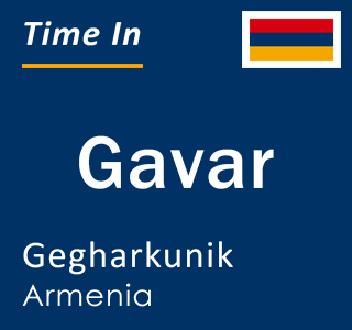 Current local time in Gavar, Gegharkunik, Armenia