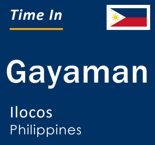 Current local time in Gayaman, Ilocos, Philippines