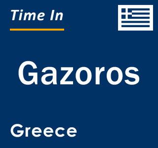 Current local time in Gazoros, Greece