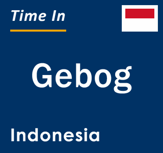 Current local time in Gebog, Indonesia