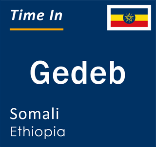 Current local time in Gedeb, Somali, Ethiopia