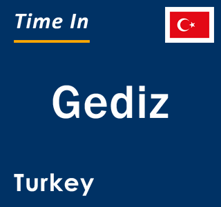 Current local time in Gediz, Turkey