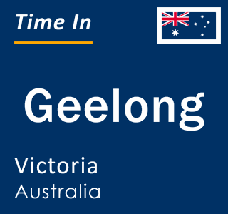 Current local time in Geelong, Victoria, Australia