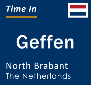 Current local time in Geffen, North Brabant, The Netherlands