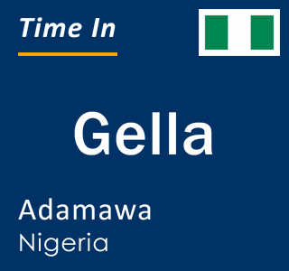Current time in Gella, Adamawa, Nigeria