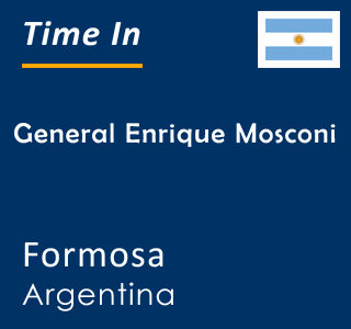 Current time in General Enrique Mosconi, Formosa, Argentina