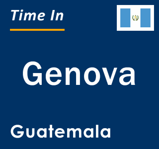 Current local time in Genova, Guatemala