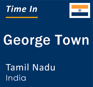 Current local time in George Town, Tamil Nadu, India