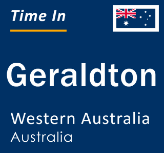 Current local time in Geraldton, Western Australia, Australia