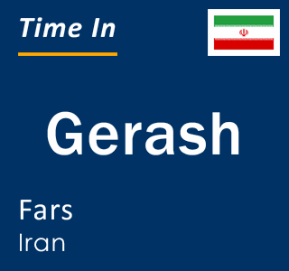 Current time in Gerash, Fars, Iran
