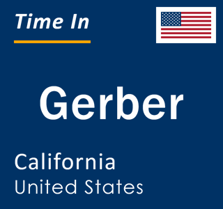 Current local time in Gerber, California, United States