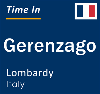 Current local time in Gerenzago, Lombardy, Italy