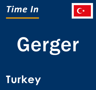 Current local time in Gerger, Turkey