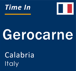 Current local time in Gerocarne, Calabria, Italy