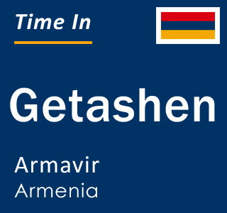 Current local time in Getashen, Armavir, Armenia
