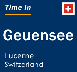Current local time in Geuensee, Lucerne, Switzerland