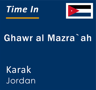 Current time in Ghawr al Mazra`ah, Karak, Jordan