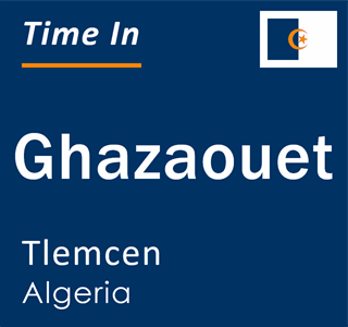 Current local time in Ghazaouet, Tlemcen, Algeria