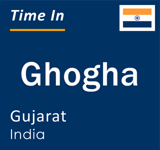 Current local time in Ghogha, Gujarat, India