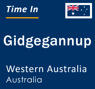 Current local time in Gidgegannup, Western Australia, Australia