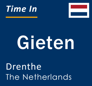 Current local time in Gieten, Drenthe, The Netherlands