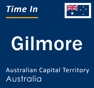 Current local time in Gilmore, Australian Capital Territory, Australia