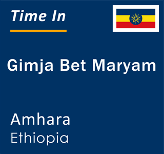 Current local time in Gimja Bet Maryam, Amhara, Ethiopia