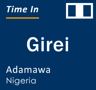 Current local time in Girei, Adamawa, Nigeria