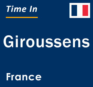 Current local time in Giroussens, France